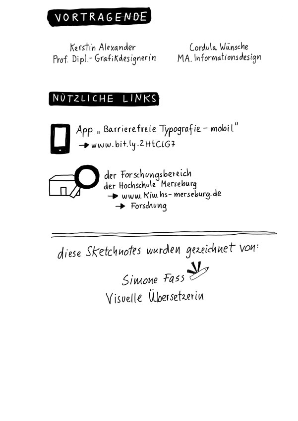 Vortragende: Kerstin Alexander (Prof. Diplomgrafikdesignerin) und Cordula Wünsche (MA Informationsdesign) HS Merseburg. Nützliche Links: Forschungsbereiche der Hochschule Merseburg zu finden auf www.kiw.hs-merseburg.de im Menu unter "Forschung"
