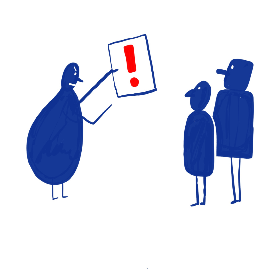 Zeichnung: eine Figur hält streng ein Schild mit einem roten großen Ausrufezeichen hoch. Zwei andere Figuren schauen ein bisschen eingeschüchtert drauf.